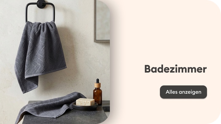 Kategorie-Teaser für Badezimmer: inspiriert zum Entdecken von Badtextilien und Accessoires für den täglichen Gebrauch.